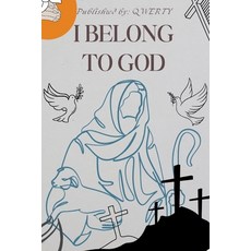 (영문도서)I Belong to God: A Children's Christian Book: Encouraging Children to Overcome F... Paperback, Independently Published, English, 9798286079612