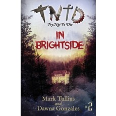 (영문도서) Try Not to Die: In Brightside: An Interactive Adventure Paperback, Vincere Press, LLC, English, 9781938475511