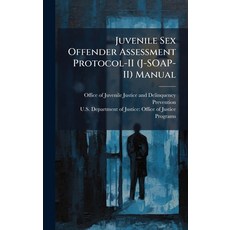 (영문도서)Juvenile Sex Offender Assessment Protocol-II (J-SOAP-II) Manual Hardcover, Hutson Street Press, English, 9781025130842