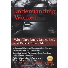 (英文圖書)Understanding Women: What They Really Desire Feel and Expect From a Man 平裝版, Independently Published, English