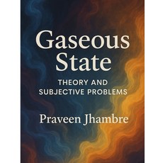 (영문도서)Gaseous State Theory and Subjective Problems Paperback, Independently Published, English, 9798275335477