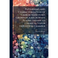 (영문도서)Patterning and Characterization of Carbon Nanotubes Grown in a Microwave Plasma... Paperback, Hutson Street Press, English, 9781025098968
