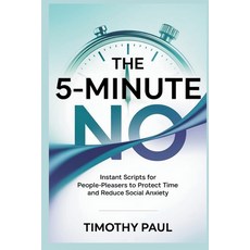 (英文圖書)The 5-Minute No: Instant Scripts for People-Pleasers to Protect Time and Reduce... 平裝版, Independently Published, 英文