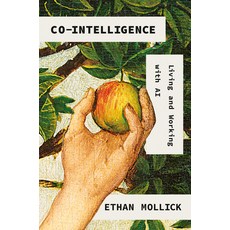 (영문도서) Co-Intelligence: Living and Working with AI Hardcover, Portfolio, English, 9780593716717