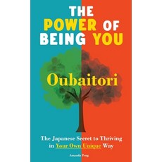 (영문도서)The Power of Being You: Oubaitori. The Japanese Secret to Thriving in Your Own W... Paperback, Grete Books, English, 9789189876217