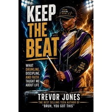 (英文圖書)Keep The Beat: What Drumline Discipline and Faith Taught Me About Life 平裝版, Verse One Enterprises, 英文