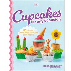 (영문도서) Cupcakes for Any Occasion: 50 Clever Creations Anyone Can Make Hardcover, DK Publishing (Dorling Kind..., English, 9780593958049