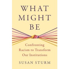 (영문도서) What Might Be: Confronting Racism to Transform Our Institutions Hardcover, Princeton University Press, English, 9780691246741