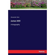 (英文圖書)James Mill: A biography 平裝版, Hansebooks, 英文