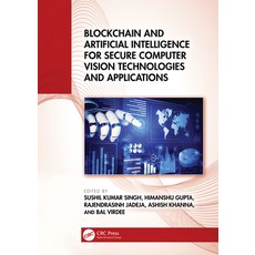 (영문도서)Blockchain and Artificial Intelligence for Secure Computer Vision Technologies a... Hardcover, CRC Press, English, 9781041112631 CRC Press, English, 9781041112631