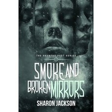 (英文圖書)Smoke and Broken Mirrors: The Haunted Past Series 平裝版, Independently Published, 英文