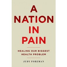 (영문도서) Nation in Pain: Healing Our Biggest Health Problem Hardcover, OUP Us, English, 9780199837205