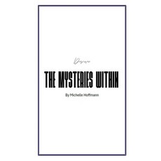 (영문도서) Discover The Mysteries Within Paperback, Independently Published, English, 9798307157800