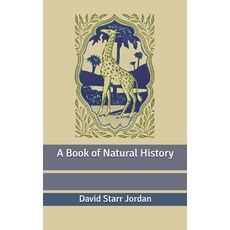 A Book of Natural History Paperback, Independently Published
