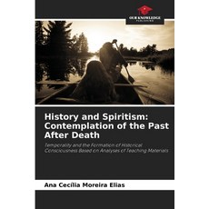 (英文圖書)History and Spiritism: Contemplation of the Past After Death 平裝版, Our Knowledge Publishing, 英文