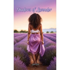 (영문도서) Shadows of Lavender Hardcover, Elliott Enterprise LLC, English, 9798869200037