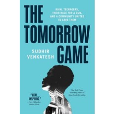 (영문도서) The Tomorrow Game: Rival Teenagers Their Race for a Gun and a Community United to Save Them Paperback, Simon & Schuster, English, 9781501194412