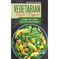 Vegetarian Food For Beginners: A Beginner's guide to Cooking Healthy and Tasty Vegetarian Meals. Hardcover, Charlie Creative Lab, English, 9781801821445