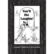 You'll Die Laughin' Paperback, Melva Graham, English, 9780648172666