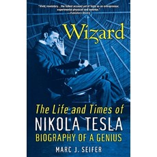 (영문도서) Wizard: The Life and Times of Nikola Tesla: Biography of a Genius Paperback, Citadel Press, English, 9780806539966