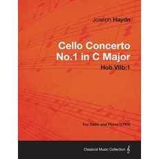 (영문도서) Cello Concerto No.1 in C Major Hob.Viib: 1 - For Cello and Piano (1765) Paperback, Carpenter Press, English, 9781447476290