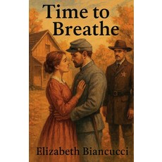 (영문도서)Time To Breathe Paperback, Elizabeth Biancucci, English, 9798231650118