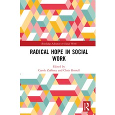 (영문도서)Radical Hope in Social Work Hardcover, Routledge, English, 9781003863106