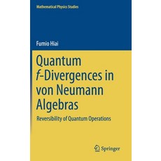 Quantum F-Divergences in Von Neumann Algebras: Reversibility of Quantum Operations Hardcover, Springer, English, 9789813341982