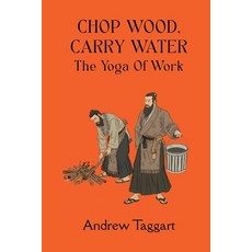 (英文圖書)Chop Wood Carry Water: The Yoga of Work 平裝版, Iti Press, 英文