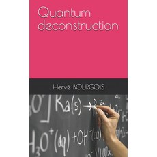 (英文圖書)Quantum deconstruction 平裝版, Independently Published, 英文