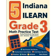 (영문도서)5 Indiana ILEARN Grade 3 Math Practice Tests: Proven Practice for Top Scores wit... Paperback, Effortless Math Education, English, 9798896476320