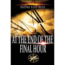 (英文圖書)At the End of the Final Hour 平裝版, World Spiritist Institute, 英文
