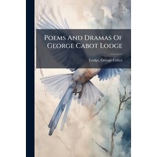 (英文圖書)Poems and Dramas of George Cabot Lodge 平裝版, Nabu Press, English