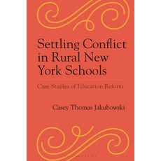 (英文圖書)Settling Conflict in Rural New York Schools: Case Studies of Education Reform 精裝版, Bloomsbury Academic, English, Hardcover