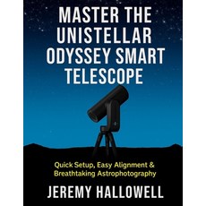 (英文圖書)Master the Unistellar Odyssey Smart Telescope: Quick Setup Easy Alignment & Bre... 平裝版, Independently Published, 英文