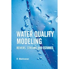 (영문도서) Water Quality Modeling: Rivers Streams and Estuaries Paperback, Nipa, English, 9789358870671