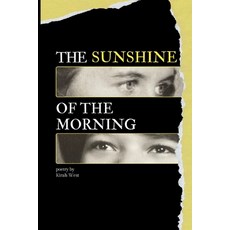 (영문도서)The Sunshine of the Morning Paperback, Kirah West, English, 9798218843694