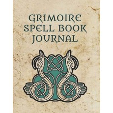 Grimoire Spell Book Journal: Large Grimoire Medieval Witchcraft Spells And Book Of Shadows Record Gi... Paperback, Independently Published, English, 9798559528816