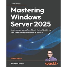 (英文圖書)Mastering Windows Server 2025 - Fifth Edition: Accelerate your journey from IT P... 平裝版, Packt Publishing, 英文