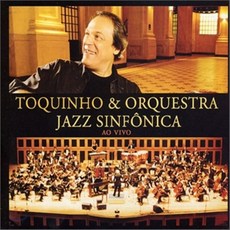 [CD] Toquinho & Orquestra Jazz Sinfonica - Ao Vivo