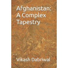 (영문도서) Afghanistan: A Complex Tapestry Paperback, Independently Published, English, 9798863241340