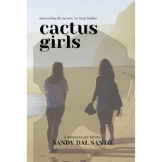 (영문도서) Cactus Girls Paperback, Lake House Publishing, English, 9781735496146