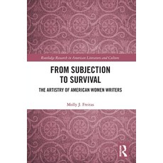 (영문도서) From Subjection to Survival: The Artistry of American Women Writers Paperback, Routledge, English, 9781032423876
