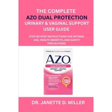 (英文圖書)The Complete AZO Dual Protection Urinary and Vaginal Support User Guide: Step-by... 平裝版, Independently Published, 英文