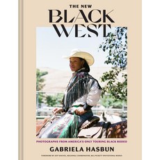 (영문도서) The New Black West Hc: Photographs from America's Longest Running Black Rodeo Hardcover, Chronicle Books, English, 9781797208893