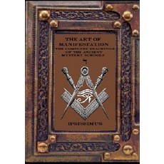 (英文圖書)The Art of Manifestation: The Complete Teachings of The Ancient Mystery Schools... 平裝版, Independently Published, 英文