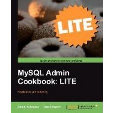 MySQL Admin Cookbook Lite:Replication and Indexing, Packt Publishing
