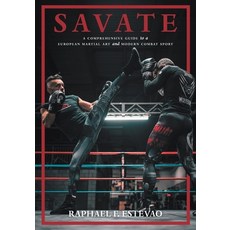 (英文圖書)Savate: A Comprehensive Guide to a European Martial Art and Modern Combat Sport 平裝版, FriesenPress, 英文