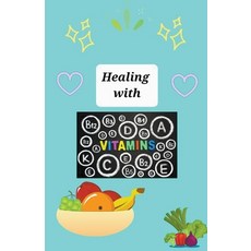 (영문도서) Healing With Vitamins Paperback, Brandon Ditusa, English, 9798201682644