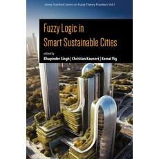 (영문도서)Fuzzy Logic in Smart Sustainable Cities Hardcover, Jenny Stanford Publishing, English, 9789815129700